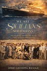 We are Sicilians Not Italians - Josie Giuseppa Basile - 9798295748813