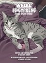 WHERE IS CYPRESS - Sharon Jenkins - 9798295800108
