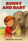 RONNY AND BABY - Michael Pucino - 9798295833366