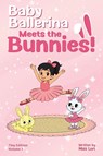 Baby Ballerina Meets the Bunnies! - Miss Lori - 9798295854149