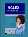 NCLEX-RN Practical Test: Complete Review with 600+ Questions for Nursing Success - Sarah Williams - 9798299068405