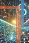 The Unified Math Framework: A Comprehensive Guide to Algebra, Geometry, and Trigonometry - Tony Yustein - 9798300390617