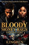 Bloody Money Bags: Violent Love - Kingpen - 9798300621728