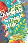 Money Smart Kids: A Beginner's Guide to Personal Finance - Kits for Life - 9798305329780