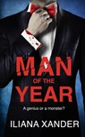 Man of the Year: A gripping psychological thriller packed with twists - Iliana Xander - 9798313890326