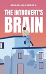 The Introvert's Brain - William Brown - 9798314139721