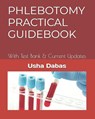 Dabas, U: PHLEBOTOMY PRACTICAL GUIDEBOOK - Usha Dabas - 9798316976409