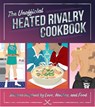 The Unofficial Heated Rivalry Cookbook - Michelle Anderson ; Chris Peterson - 9798317902704