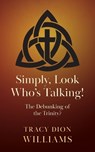 Simply, Look Who's Talking! - Tracy Dion Williams - 9798318807152