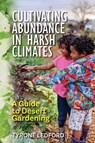Cultivating Abundance in Harsh Climates - Tyrone Ledford - 9798318816048