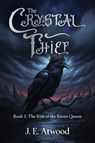 The Crystal Thief - J. E. Atwood - 9798318826375