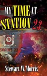 My Time at Station 23 - Stewart W. Morris - 9798318834981