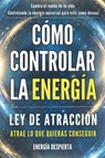 Cómo Controlar la Energía - Energía Despierta - 9798319148339