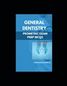 General Dentistry For Prometric Examination MCQs: Prometric Dental preparation MCQs book - Heartbeatsz Academy - 9798321434109