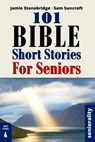 101 Bible Short Stories For Seniors: Large Print easy to read book for Seniors with Dementia, Alzheimer's or memory issues - Jamie Stonebridge - 9798321993224