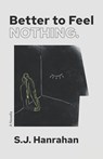 Better to Feel Nothing. - Hugh Barker - 9798323779130