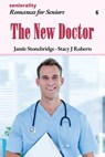 The New Doctor: A Large Print Light Romance for Seniors - Jamie Stonebridge - 9798323870288