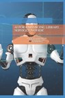 AI for Enhancing Library Services: A Guide - Manoj Kumar Sinha - 9798326536402