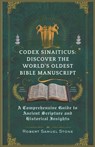 Codex Sinaiticus: DISCOVER THE WORLD'S OLDEST BIBLE MANUSCRIPT: A Comprehensive Guide to Ancient Scripture and Historical Insights - Robert Samuel Stone - 9798328862059