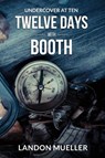 Twelve Days With Booth - Landon Mueller - 9798330201716