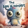 The (not-so-scary) Book of MORE Monsters - Ian James Dye - 9798330302239