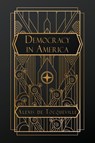 Democracy in America - Alexis De Tocqueville - 9798330355679