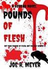 Pounds of Flesh - Joe R Meyer - 9798330371617