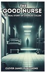 The Good Nurse - Clever James Publishing - 9798330402328