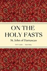On the Holy Fasts - St John of Damascus - 9798330503049