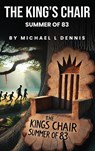 The King's Chair - Michael L Dennis - 9798330691425