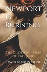 Newport is Burning: The Gilded Age Fires of Kate Judd - David Norton Stone - 9798332011641