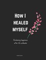 How I healed myself - Rodell H. Brooks - 9798332669347