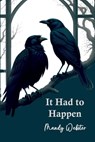 It Had to Happen - Amanda L. Webster - 9798333579447