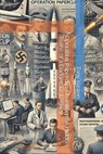 Operation Paperclip: Unveiling the Hidden Truths of a Dangerous Legacy - Tony Yustein - 9798334491892
