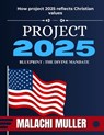 Project 2025 Blueprint - The Divine Mandate: How Project 2025 Reflect Christian Values - Malachi Muller - 9798336345636