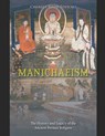 Manichaeism: The History and Legacy of the Ancient Persian Religion - Charles River - 9798336347531