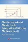 Multi-dimensional Monte Carlo Integrations Utilizing Mathematica - Sujaul Chowdhury - 9798337089232