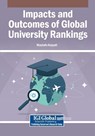 Impacts and Outcomes of Global University Rankings - Mustafa Kayyali - 9798337375144