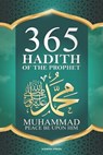 365 Hadith of The Prophet Muhammad - Kiswah Press - 9798342971843