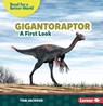 Gigantoraptor: A First Look - Tom Jackson - 9798348029074
