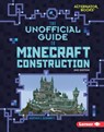 The Unofficial Guide to Minecraft Construction, 2nd Edition - Heather E. Schwartz - 9798348041274