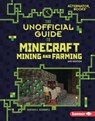 The Unofficial Guide to Minecraft Mining and Farming, 2nd Edition - Heather E. Schwartz - 9798348041311
