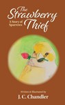 The Strawberry Thief - J. C. Chandler - 9798348561574