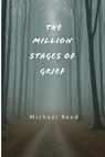 The Million Stages of Grief - Michael Reed - 9798348566081