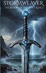 STORMWEAVER The Blood of Ancient Kings - Steven Turner - 9798348580865