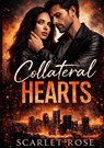 Collateral Hearts - Scarlet Rose - 9798349246241