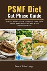 PSMF Diet Cut Phase Guide - Bruce Ackerberg - 9798349323300