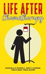 Life After Chemotherapy - Marcella Powell ; Emily Hardin ; Tara Kamm - 9798349349775