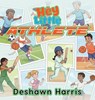Hey Little Athlete - Deshawn R. Harris - 9798349364914