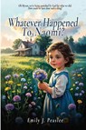 Whatever Happened To Naomi? - Emily J Peaslee - 9798349557231